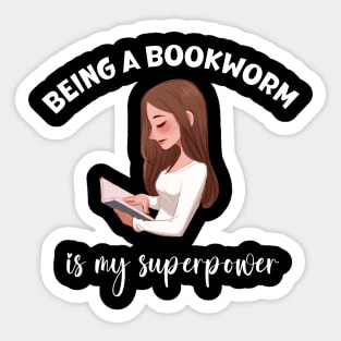 Being a Book worm is my Superpower Sticker